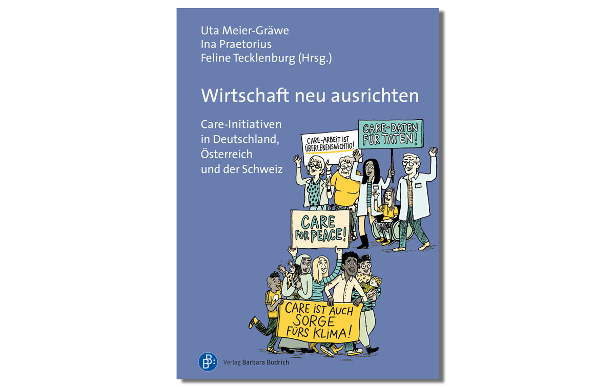 Buch: «Wirtschaft neu denken» von Uta Meier-Gräwe, Ina Praetorius und Feline Tecklenburg